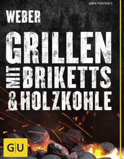 Weber Grillbuch Grillen mit Briketts & Holzkohle